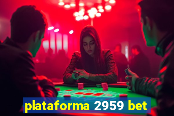 plataforma 2959 bet